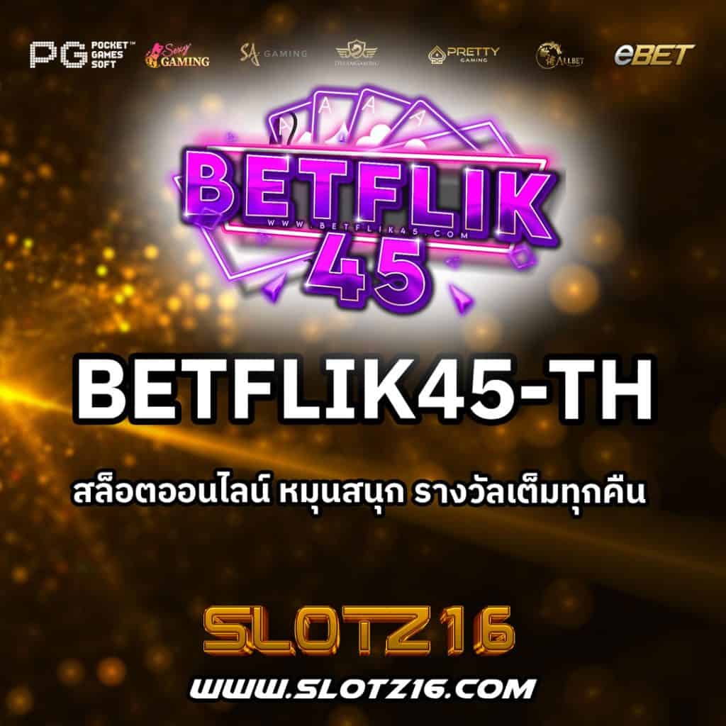 Betflik45-TH