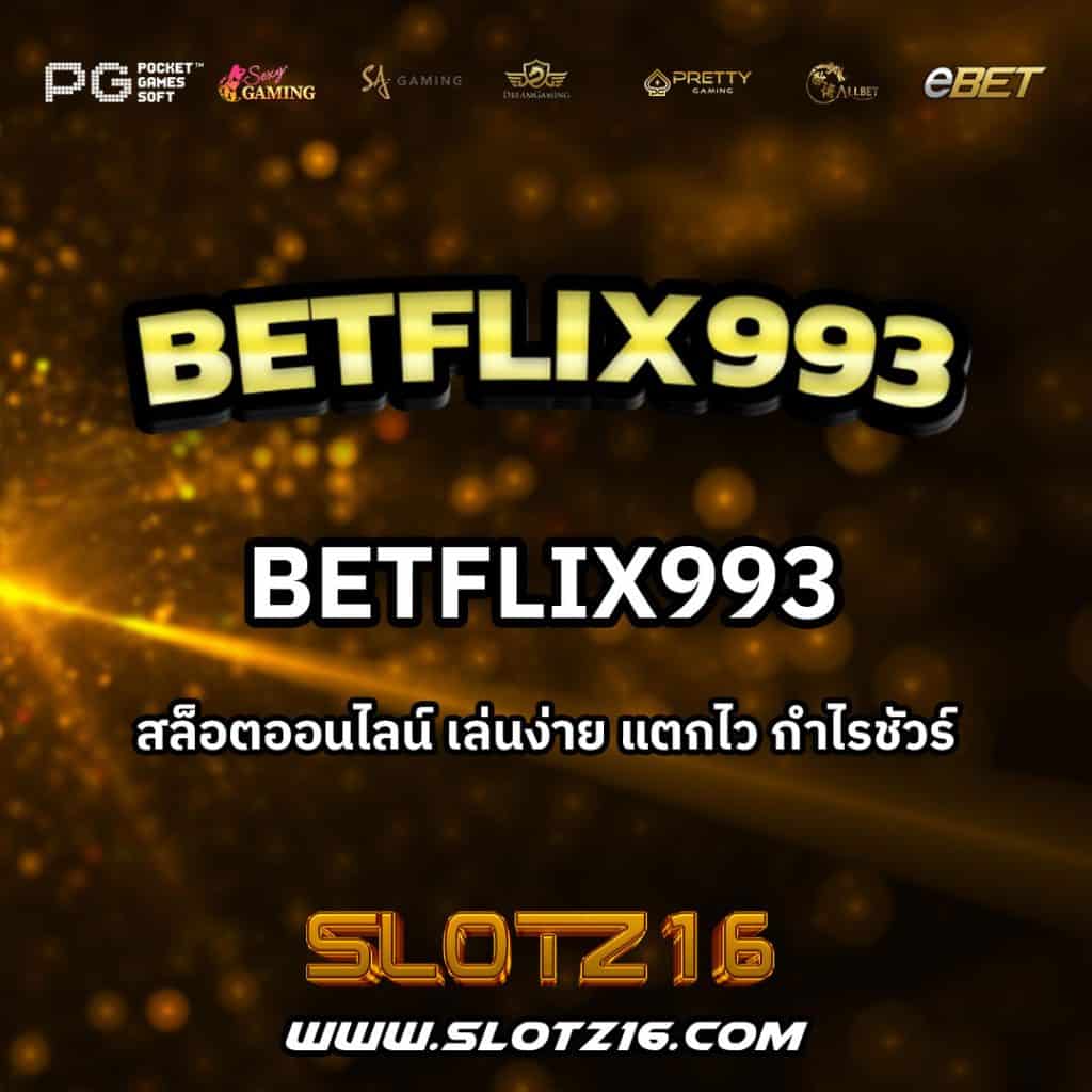Betflix993