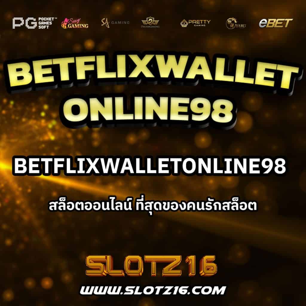 BetflixWalletOnline98
