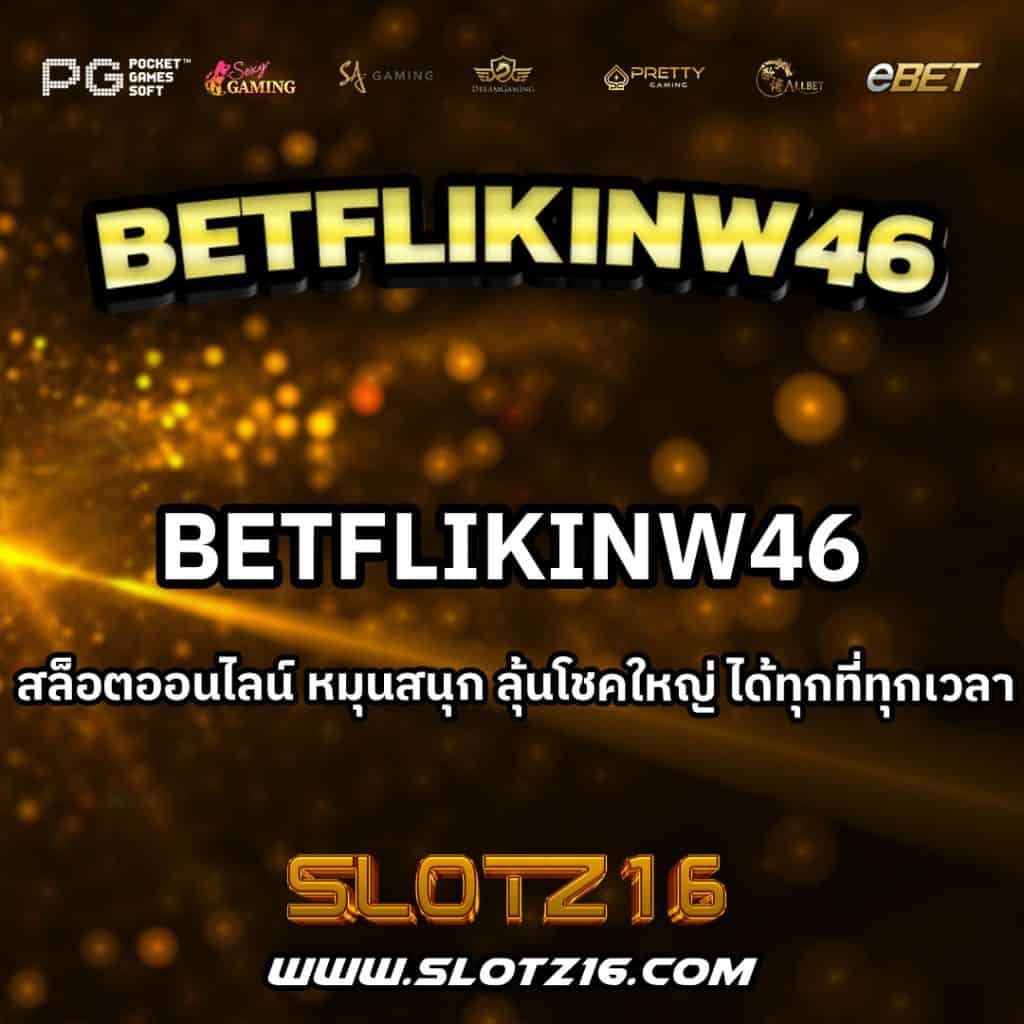 Betflikinw46
